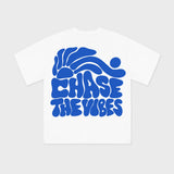 CHASE THE VIBES TEE
